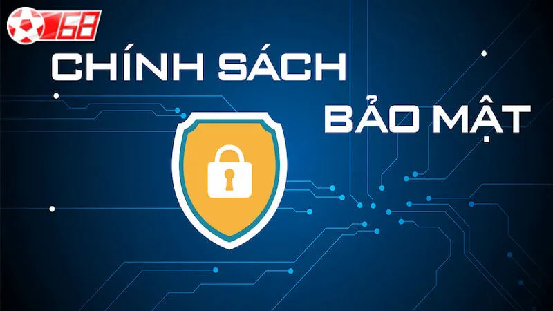 Tổng quan chính sách bảo mật BON68
