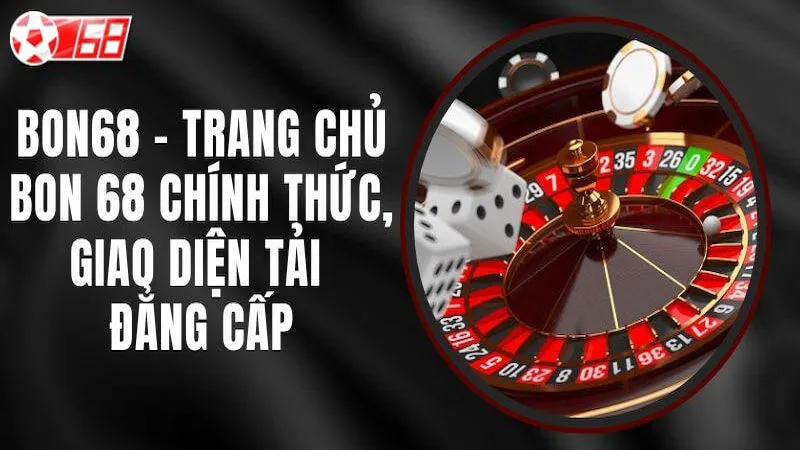 Điều kiện cần đáp ứng để có thể đăng nhập BON68