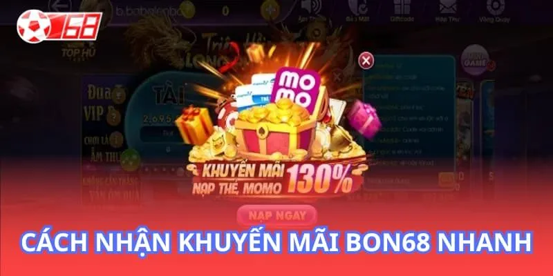 Cách nhận khuyến mãi BON68 nhanh chóng